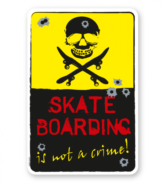 Schild Skate boarding  - is not a crime - DS