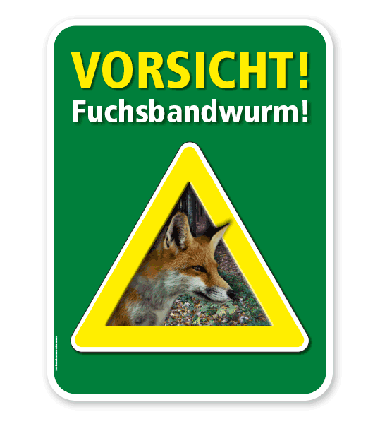 Warnschild Vorsicht, Fuchsbandwurm – G/GW