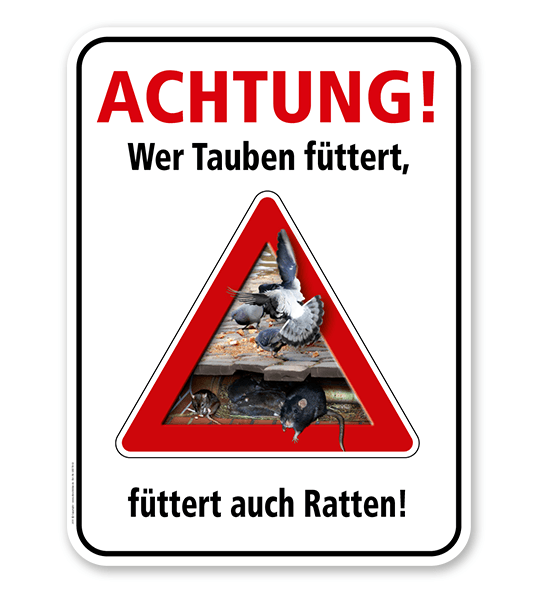 Warnschild Achtung, wer Tauben füttert, füttert auch Ratten – G/GW