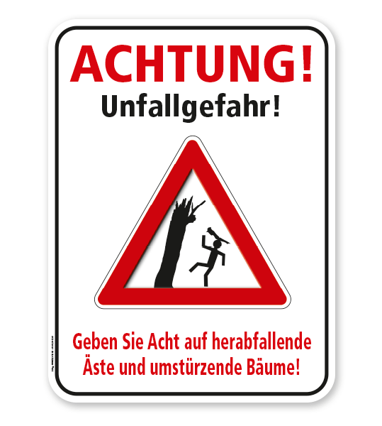 Schild Achtung, Unfallgefahr durch herabfallende Äste und umstürzende Bäume – G/GW