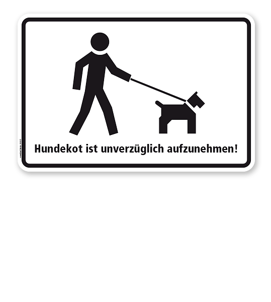 Hundeschild Hundekot ist unverzüglich aufzunehmen - H