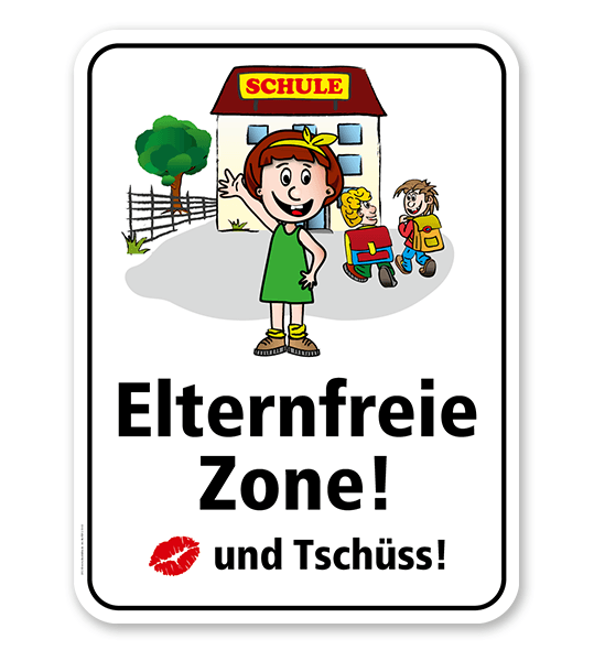Schulschild Elternfreie Zone. Kuss und Tschüss – KSP-2