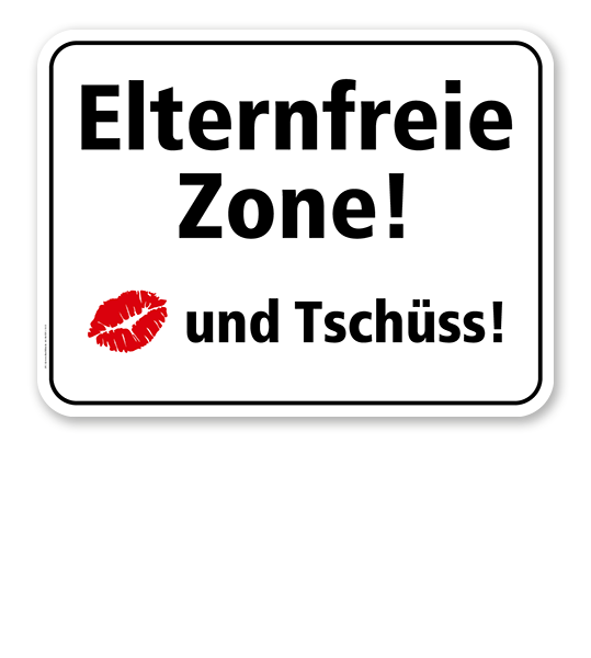 Schulschild Elternfreie Zone. Kuss und Tschüss 2 – KSP-2