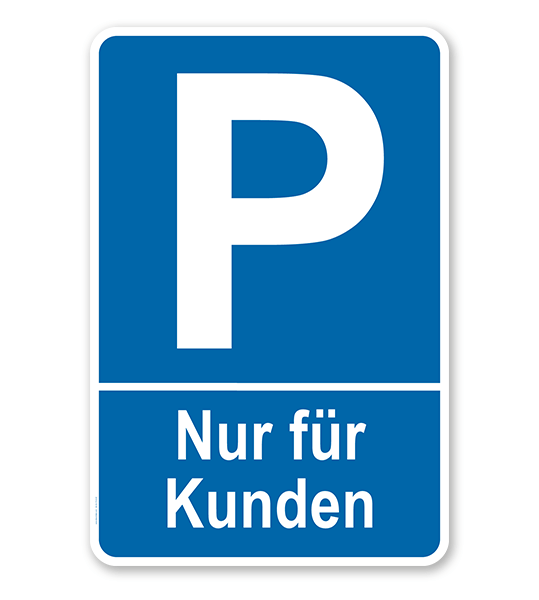 Parkplatzschild Nur für Kunden – P