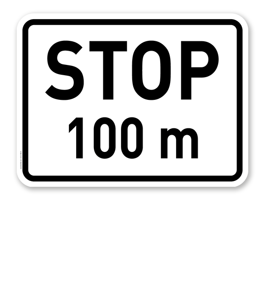 Zusatzschild Stop in 100 m – Verkehrsschild VZ 1004-31