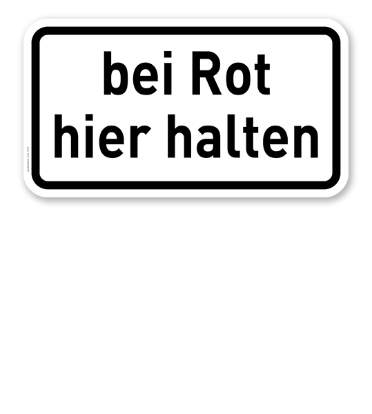 Zusatzschild Bei Rot hier halten – Verkehrsschild VZ 1012-35