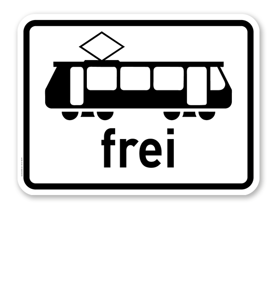 Zusatzschild Straßenbahn frei - Verkehrsschild VZ 1024-16