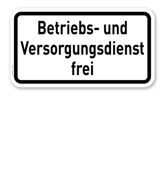 Zusatzschild Betriebs- und Versorgungsdienst frei – Verkehrsschild VZ 1026-39