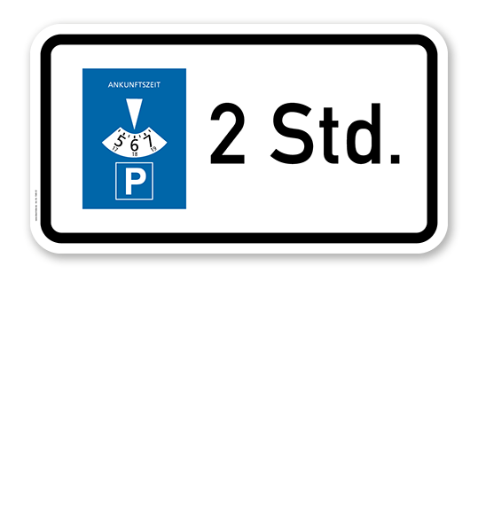 Zusatzschild Parkscheibe, 2 Stunden oder individuelle Parkzeit – Verkehrsschild VZ 1044-30