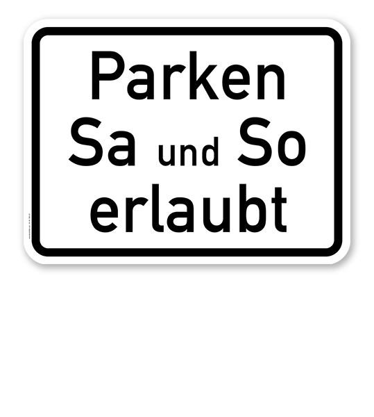 Zusatzschild Parken Samstag und Sonntag erlaubt - individuelle Angabe - dreizeilig – Verkehrsschild VZ 1042-37