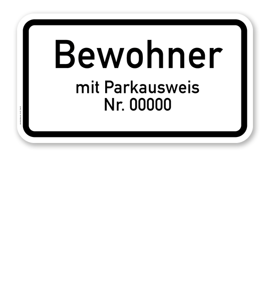 Zusatzschild Nur Bewohner mit Parkausweis Nr. ...  - individuelle Angabe – Verkehrsschild VZ 1044-30