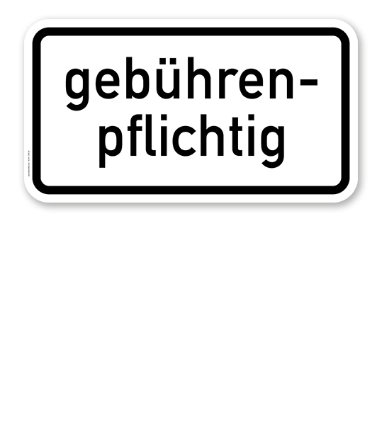 Zusatzschild Gebührenpflichtig – Verkehrsschild VZ 1053-32