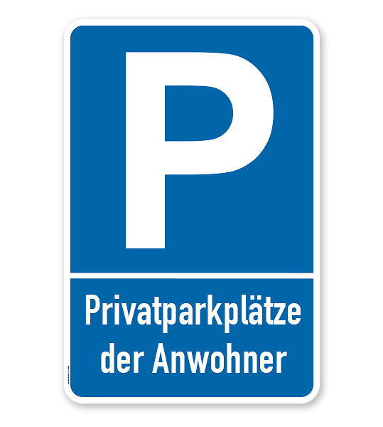 Parkplatzschild Privatparkplätze der Anwohner – P