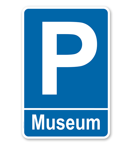 Parkplatzschild Museum – P
