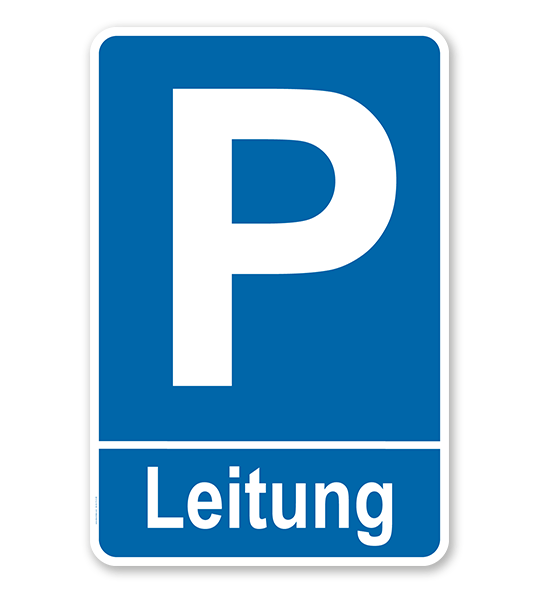 Parkplatzschild Leitung – P