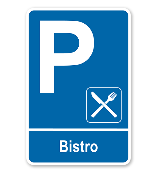 Parkplatzschild - Bistro – P
