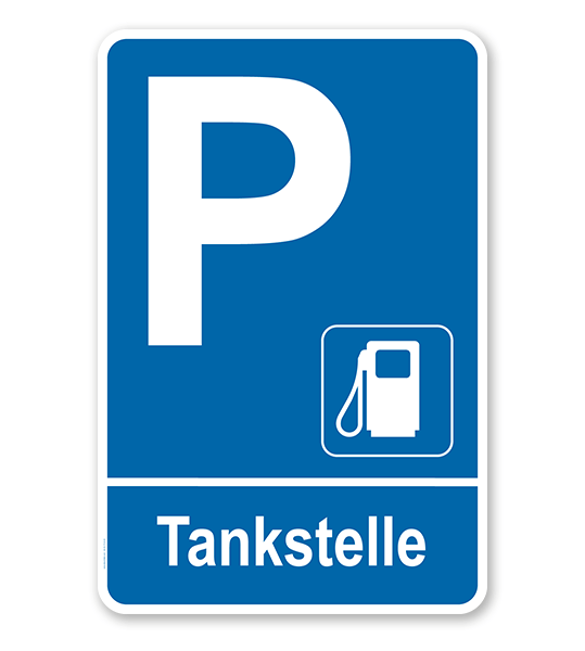 Parkplatzschild - Tankstelle – P