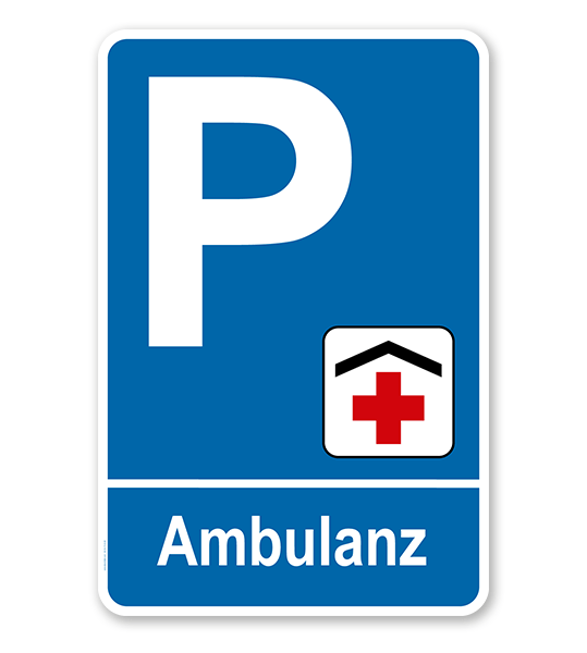 Parkplatzschild - Ambulanz – P