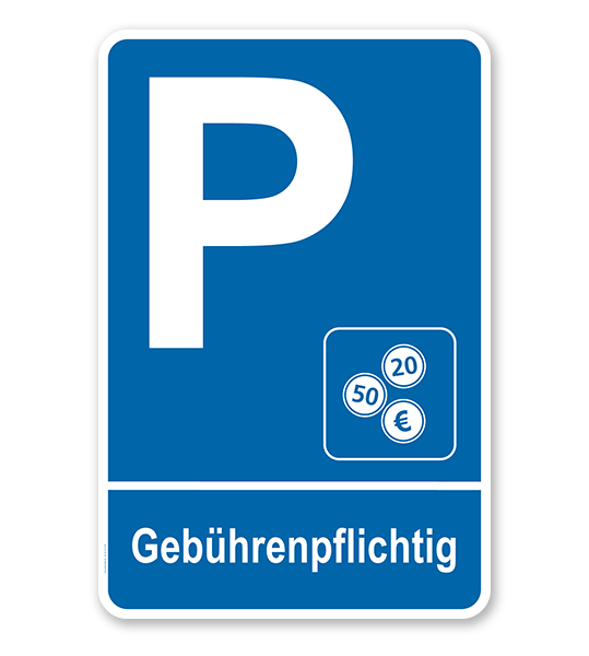 Parkplatzschild - Gebührenpflichtig – P