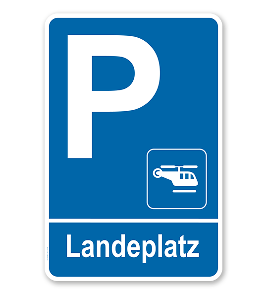 Parkplatzschild - Landeplatz - Hubschrauber – P