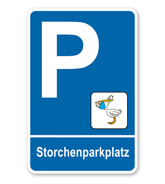 Parkplatzschild - Storchenparkplatz - Elternparkplatz – P