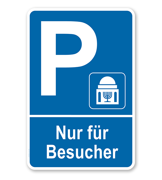 Parkplatzschild Synagoge - Nur für Besucher – P