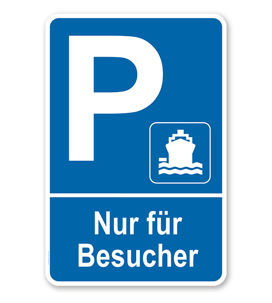 Parkplatzschild Schiffsanlegestelle / Hafen - Nur für Besucher – P