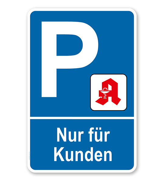 Parkplatzschild Apotheke - Nur für Kunden – P