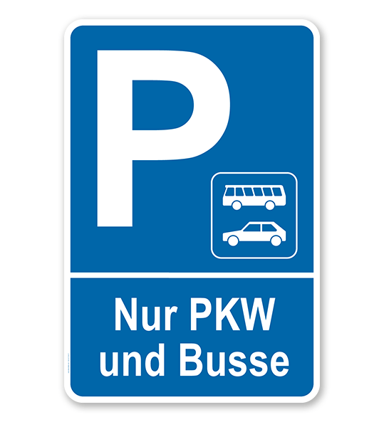 Parkplatzschild Nur PKW und Busse – P