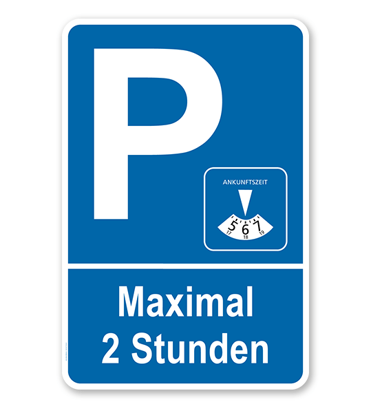 Parkplatzschild Parken nur mit Parkscheibe - max. 2 Stunden – P