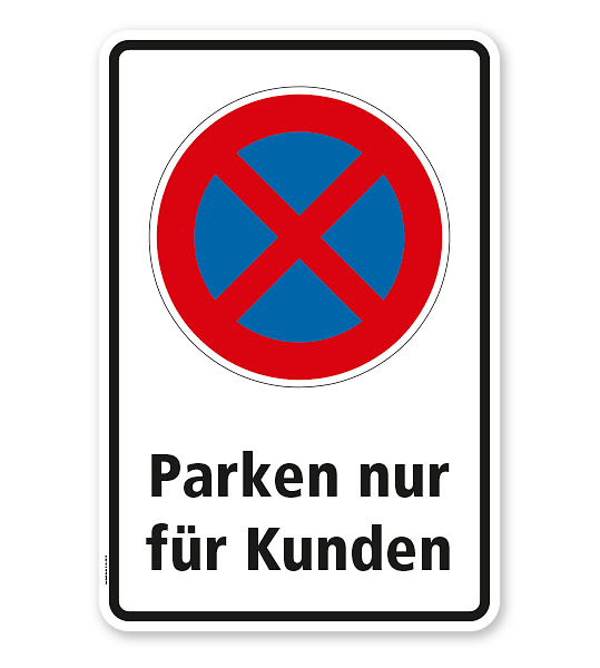 Absolutes Halteverbot - Parken nur für Kunden