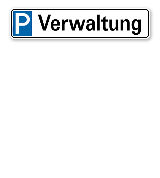 Parkplatzreservierer / Parkplatzschild - Verwaltung – P