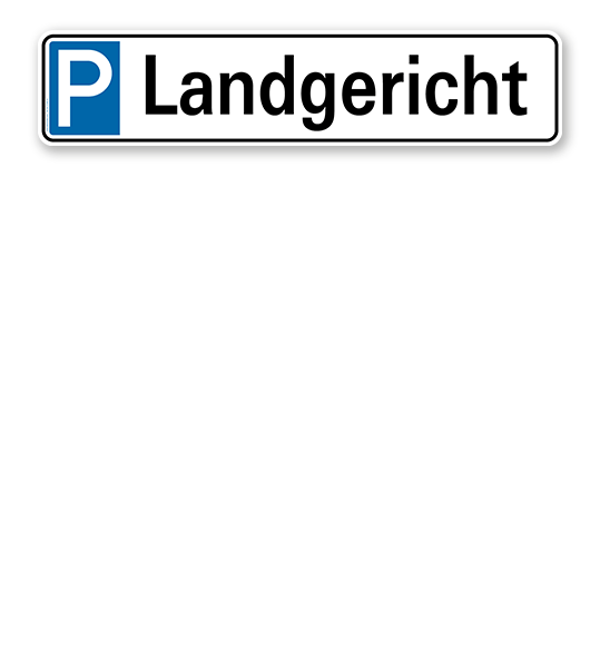 Parkplatzreservierer / Parkplatzschild - Landgericht – P