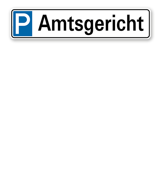 Parkplatzreservierer / Parkplatzschild - Amtsgericht – P