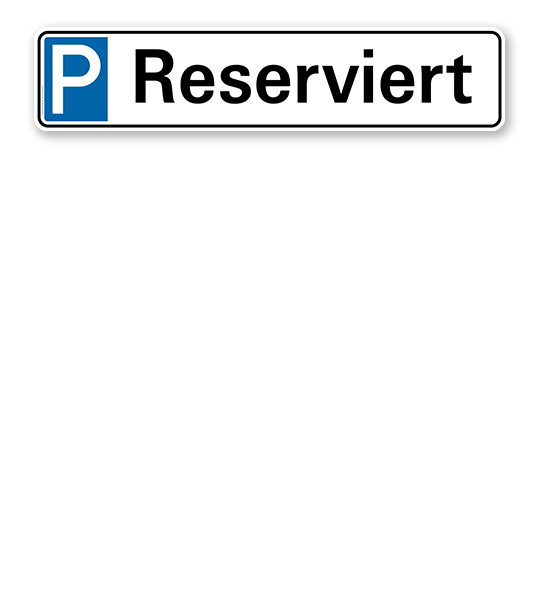 Parkplatzreservierer / Parkplatzschild - Reserviert – P