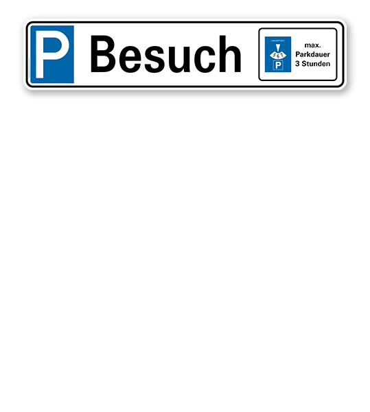 Parkplatzreservierer / Parkplatzschild - Besuch - mit Parkscheibe – P