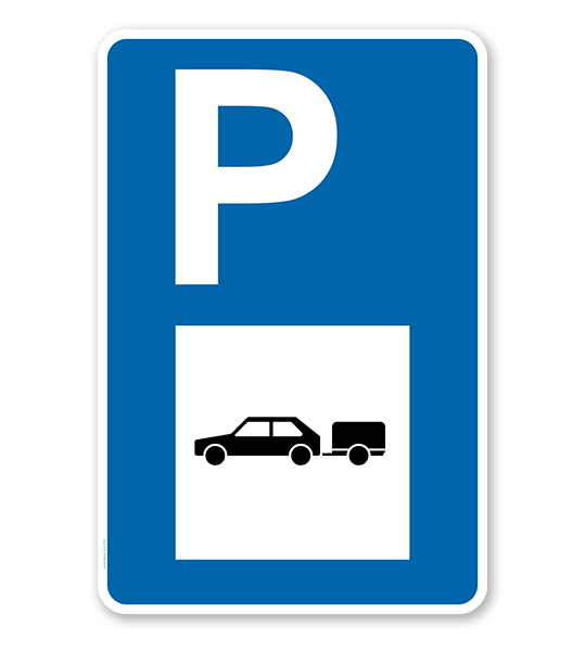 Parkplatzschild - PKW mit Anhänger - mit Symbol – P