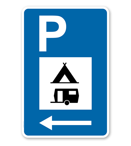 Parkplatzschild - Camping Wohnwagen - Pfeil - mit Zeichen VZ 365-60 – P