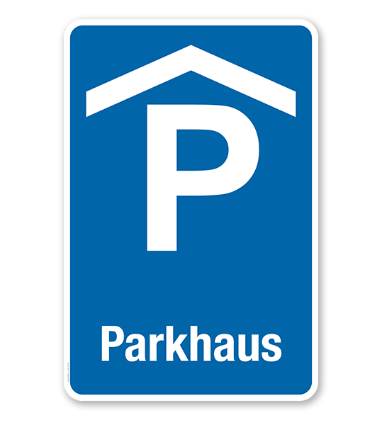 Parkplatzschild - Parkhaus - mit Parkhaussymbol VZ 314-50 – P