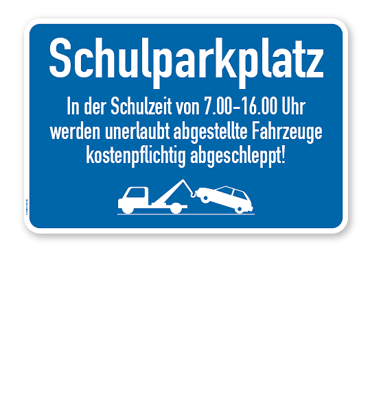 Hinweisschild Schulparkplatz - in der Schulzeit ist das Parken von 7.00 - 16.00 Uhr verboten – P