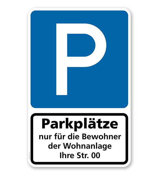 Parkplatzschild Parkplätze nur für Bewohner der Wohnanlage (Ihre Angabe) - Kombination - P