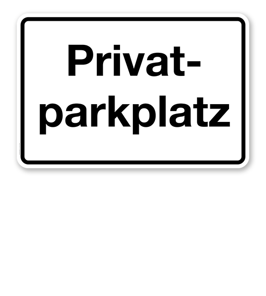 Textschild Privatparkplatz – P