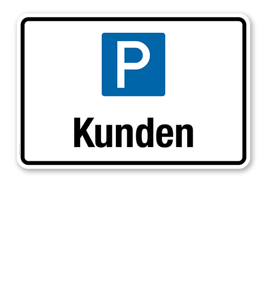 Hinweisschild Kunden – P