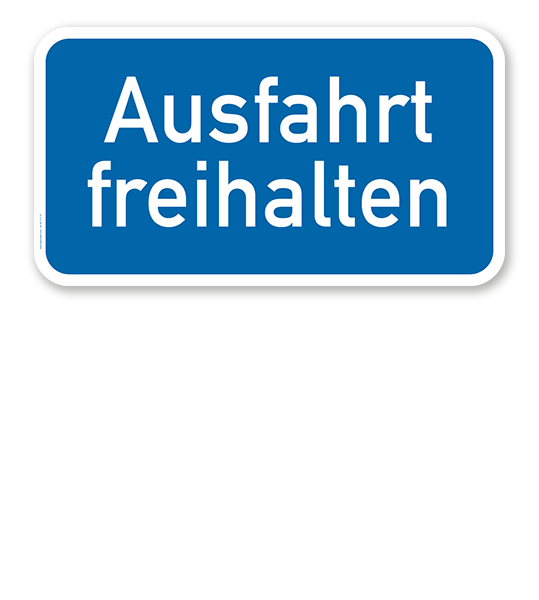 Hinweisschild Ausfahrt freihalten – P