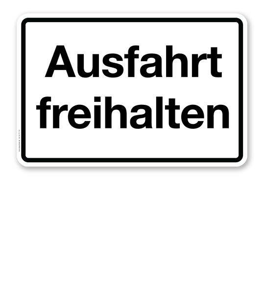 Textschild Ausfahrt freihalten – P