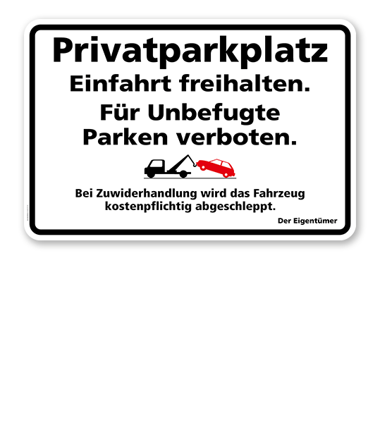 Hinweisschild Privatparkplatz - Einfahrt freihalten – P
