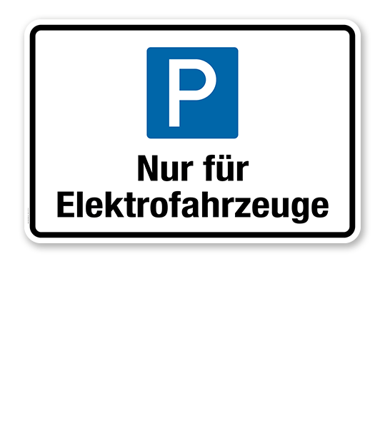 Parkplatzschild Hinweisschild Nur Fur Elektrofahrzeuge P