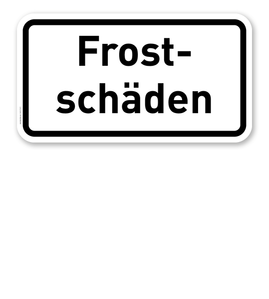 Zusatzschild Frostschäden – Verkehrsschild VZ 2011