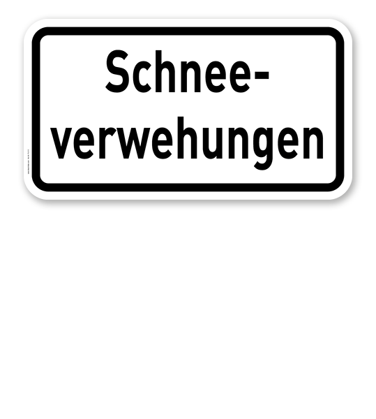 Zusatzschild Schneeverwehungen – Verkehrsschild VZ 2012