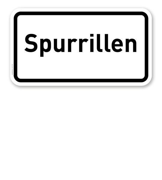 Zusatzschild Spurrillen – Verkehrsschild VZ 2112